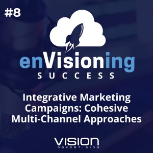 Integrative Marketing Campaigns: Cohesive Multi-Channel Approaches