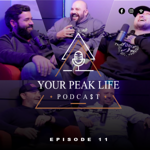 Putting In The WORK; Your Peak Life Podcast Ep 11 With Aaron Giarrana