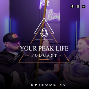 Your Peak Life Podcast Episode 10 | Tina Cardeal & Maddie Podish