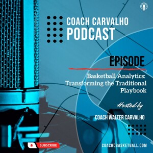 Basketball Analytics: Transforming the Traditional Playbook