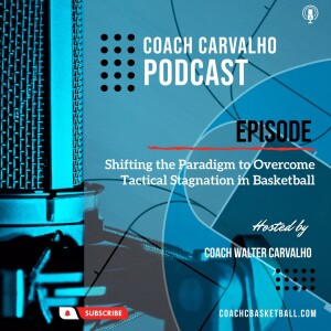 Shifting the Paradigm to Overcome Tactical Stagnation in Basketball