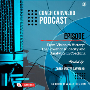 From Vision to Victory: The Power of Audacity and Analytics in Coaching