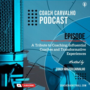 A Tribute to Coaching: Influential Coaches and Transformative Experiences