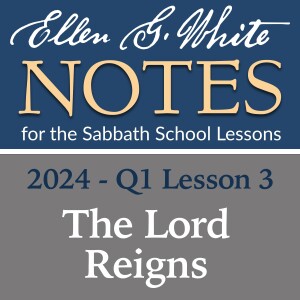 2024 Q1 Lesson 3 - The Lord Reigns