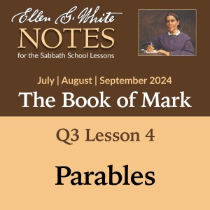 2024 Q3 Lesson 4 – Parables