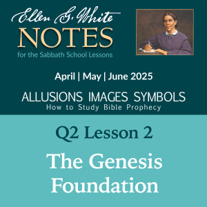 2025 Q2 Lesson 2 - The Genesis Foundation