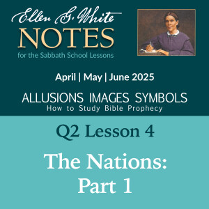 2025 Q2 Lesson 4 – The Nations: Part 1