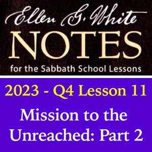 2023 Q4 Lesson 11 - Mission to the Unreached: Part 2