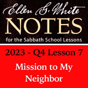 2023 Q4 Lesson 7 - Mission to My Neighbor
