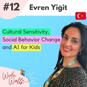 Cultural Sensitivity, Social Behavior Change and AI for Kids - Evren Yiğit