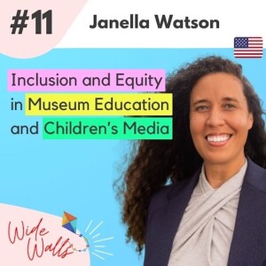 Inclusion and Equity in Museum Education and Children's Media - Janella Watson