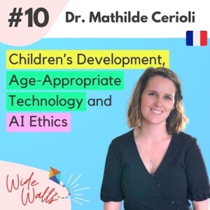 Children's Development, Age-Appropriate Technology and AI Ethics - Dr. Mathilde Cerioli