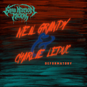 050//Neil Grandy & Charlie Leduc//Deformatory