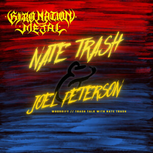 054//Nate Trash & Joel Peterson//Whorrify//Trash Talk with Nate Trash
