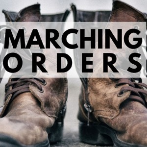 Marching Orders: It’s about making something