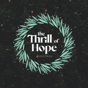 The Thrill of Hope - December 24, 2020