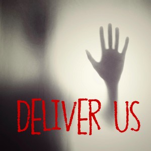 Deliver Us - True Paranormal Stories - Pilot Season Episode 6