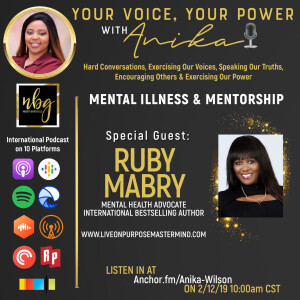 Mental Illness & Mentorship- Ruby Mabry