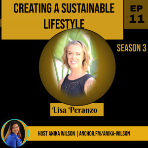 Creating A Sustainable Lifestyle- Releasing Stress in a Healthy Manner with Lisa Peranzo