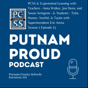 PCSS & Experiential Learning with Teachers - Anna Walker, Jon Deen, and Susan Arrington - & Students - Tylor, Hunter, Xochitl, & Taylor with Superinte...