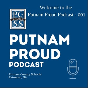 Welcome to the Putnam Proud Podcast. - 001