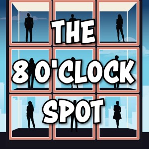 The 8 O’Clock Spot - Big Showdown - Ep 9