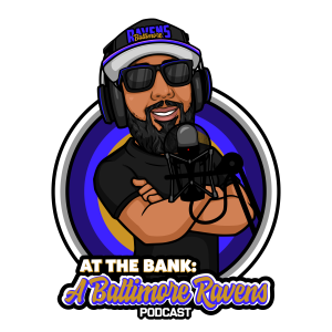 At The Bank: A Baltimore Ravens Podcast