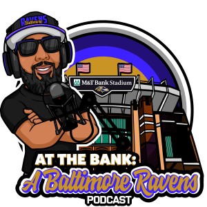 At The Bank: A Baltimore Ravens Podcast - Across The Pond!