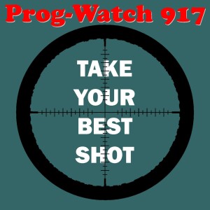 Episode 917 - Take Your Best Shot