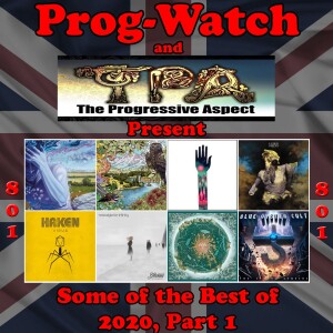 Episode 801 - Prog-Watch & TPA Best of 2020, Pt. 1