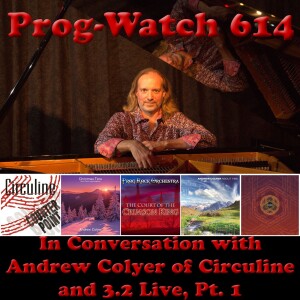Episode 614 - In Conversation with Andrew Colyer of Circuline and 3.2 Live, Pt. 1