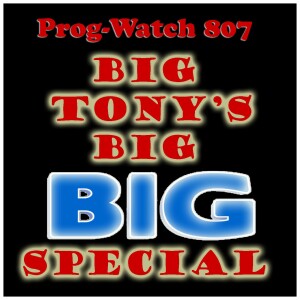 Episode 807 - Big Tony’s Big BIG Special
