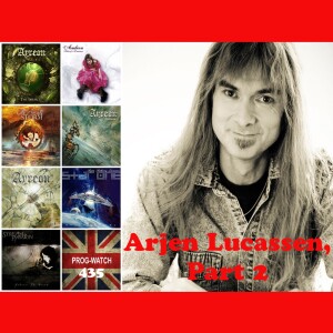 Prog-Watch 435 - Prog Rock Icon Arjen Lucassen, Pt. 2