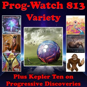 Episode 813 - Variety + Kepler Ten on Progressive Discoveries