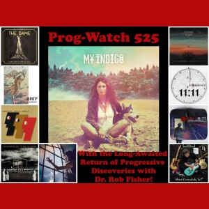 Prog-Watch 525 - Variety + My Indigo on Progressive Discoveries