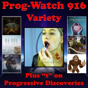 Episode 916 - Variety + ”t” on Progressive Discoveries