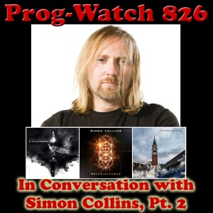 Episode 826 - In Conversation with Simon Collins, Pt. 2