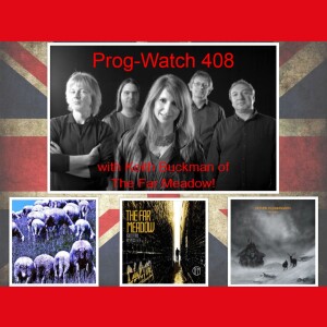 Prog-Watch 408 - The Far Meadow