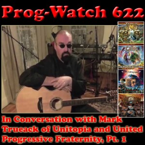 Episode 622 - In Conversation with Mark Trueack of Unitopia & United Progressive Fraternity, Pt. 1