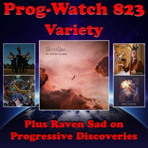 Episode 823 - Variety + Raven Sad on Progressive Discoveries