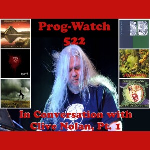 Prog-Watch 522 - In Conversation with Clive Nolan, Pt. 1