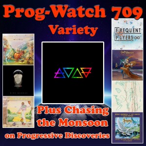 Episode 709 - Variety + Chasing the Monsoon on Progressive Discoveries