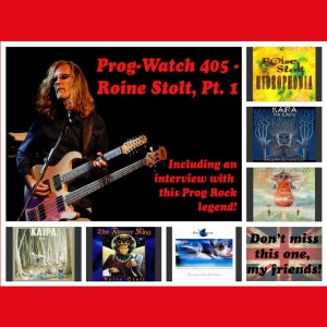 Prog-Watch 405 - Roine Stolt, Pt. 1