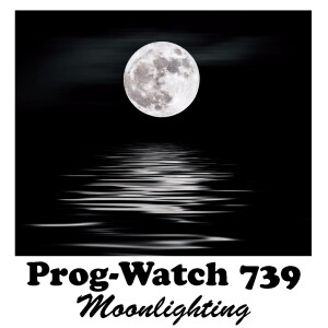 Episode 739 - Moonlighting