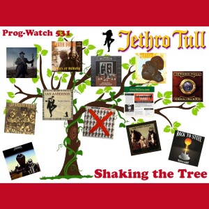 Prog-Watch 531 - Shaking the Family Tree of Jethro Tull