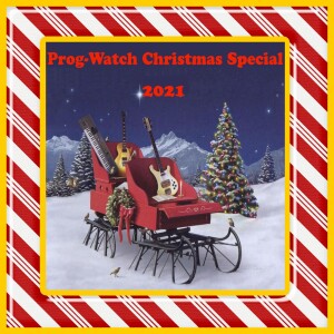 Prog-Watch Christmas Special 2021