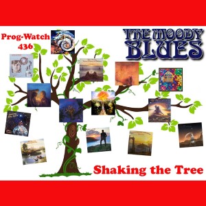 Prog-Watch 436 - Shaking The Family Tree Of The Moody Blues
