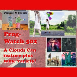 Prog-Watch 502 - A Clouds Can feature + some variety