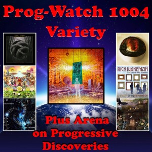 Episode 1004 - Variety + Arena on Progressive Discoveries