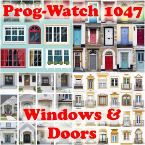 Prog-Watch 1047 - Windows and Doors